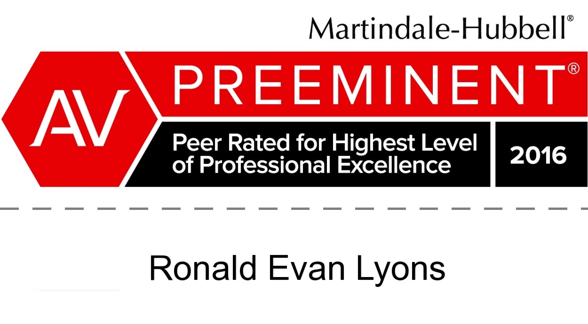 Martindale-Hubbell AV Preeminent Peer Rate for Highest Level of Professional Excellence 2016 Ronald Evan Lyons